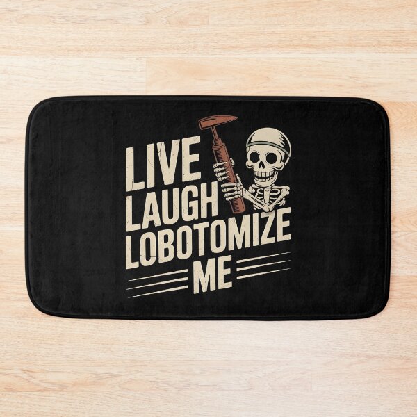 Item preview, Live Laugh Lobotomize Me designed and sold by Redgiant87x.
