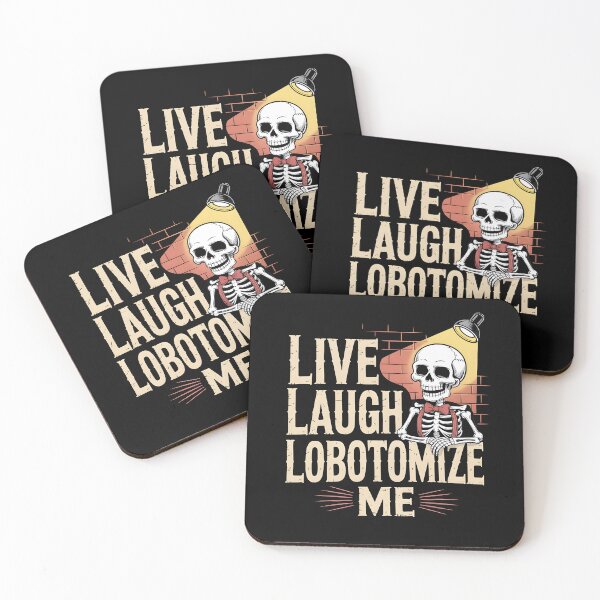 Item preview, Live Laugh Lobotomize Me designed and sold by Redgiant87x.
