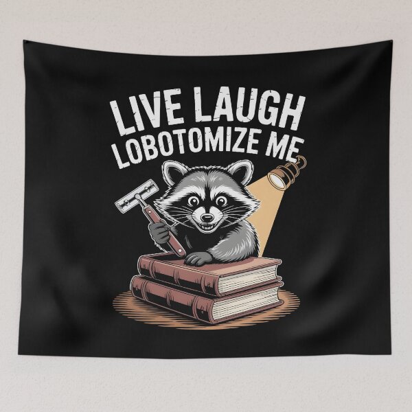Item preview, Live Laugh Lobotomize Me designed and sold by Redgiant87x.