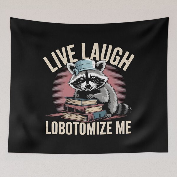 Item preview, Live Laugh Lobotomize Me designed and sold by Redgiant87x.