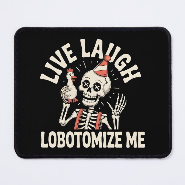 Item preview, Live Laugh Lobotomize Me designed and sold by Redgiant87x.