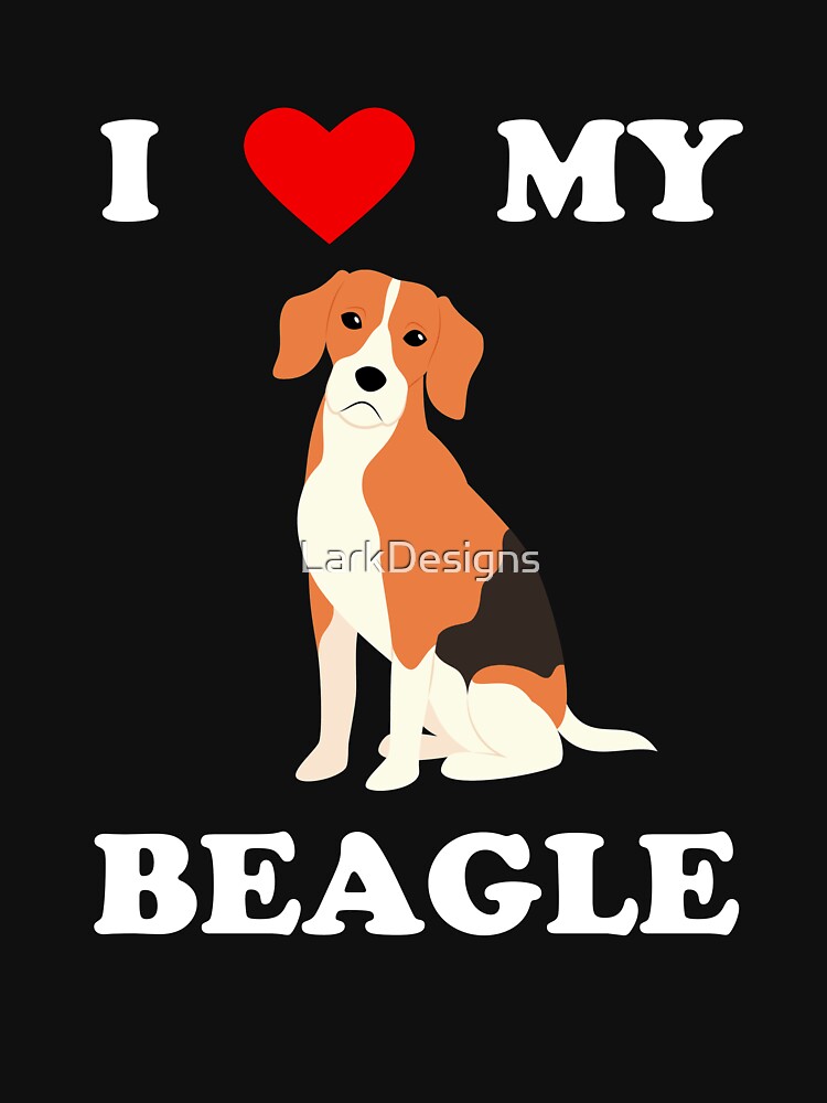 "I Love My Beagle Hound Dog Lover" Tshirt by LarkDesigns Redbubble