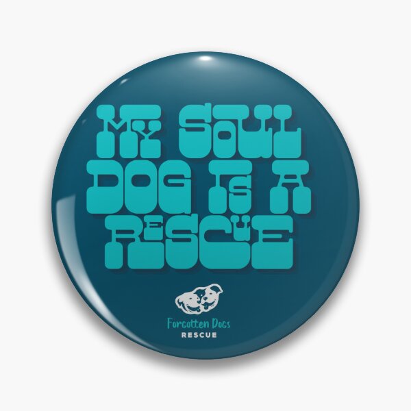Item preview, My Soul Dog is a Rescue designed and sold by Forgotten Dogs Rescue.