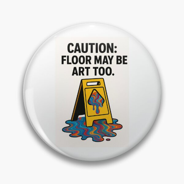 Item preview, Caution: Floor may be art too designed and sold by PourtionOfArt.