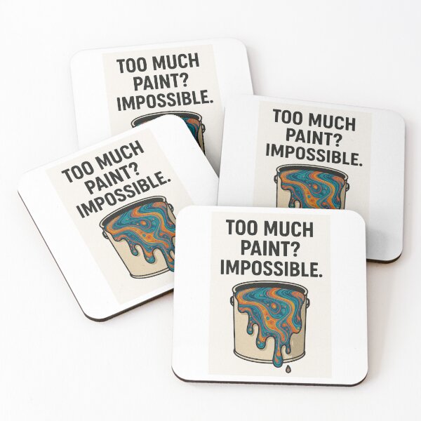 Item preview, Too much paint - impossible designed and sold by PourtionOfArt.
