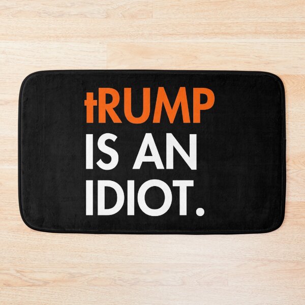 Item preview, tRump is an idiot designed and sold by Thelittlelord.