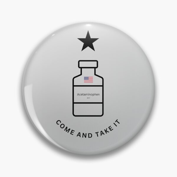 Item preview, Come and take it: acetaminophen US Flag designed and sold by tronephotoworks.