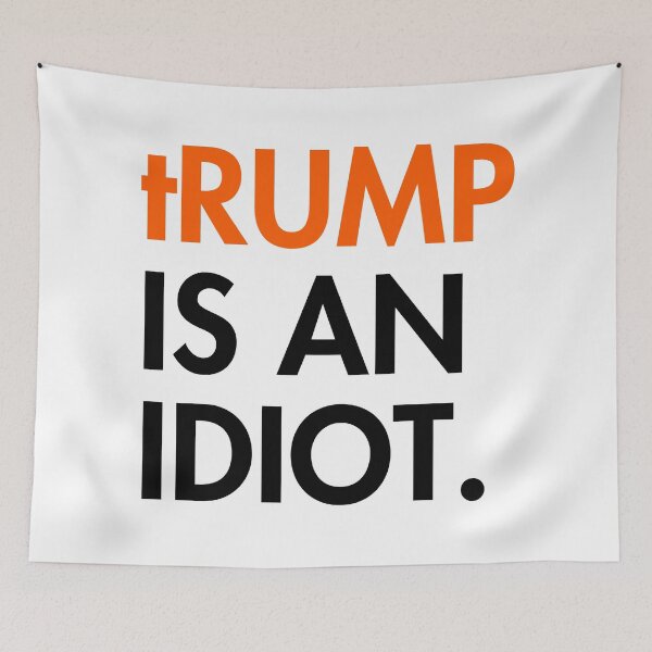 Item preview, tRump is an idiot  designed and sold by Thelittlelord.