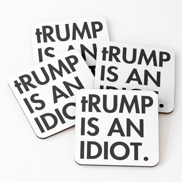 Item preview, tRump is an idiot (black text) designed and sold by Thelittlelord.