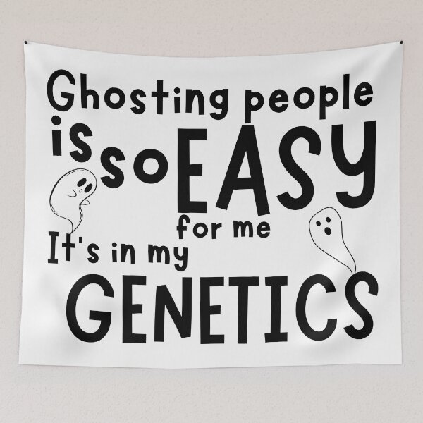 Item preview, Ghosting People is so Easy for me It’s in My Genetics designed and sold by DesignbyOla.