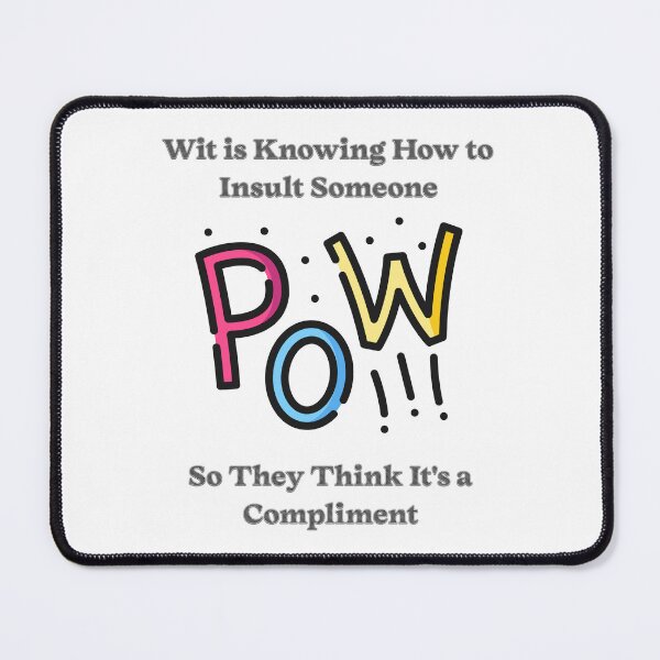 Item preview, Wit Is Knowing How to Insult designed and sold by SoulThread Studio.