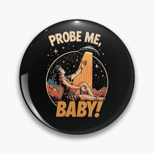Item preview, Probe me, BABY! designed and sold by NicMacTees.