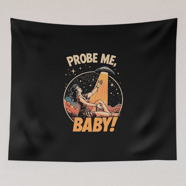 Item preview, Probe me, BABY! designed and sold by NicMacTees.