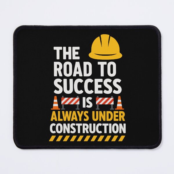Item preview, The Road To Success Is Always Under Construction designed and sold by YalenArt.