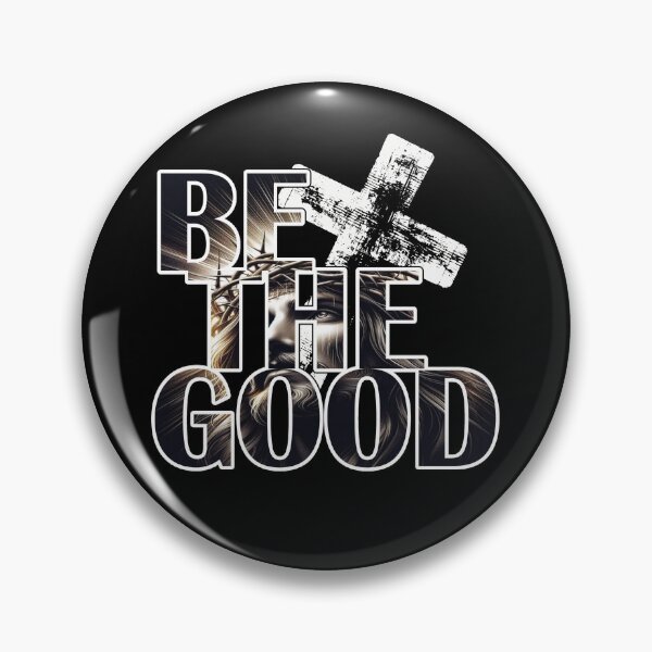 Item preview, BE THE GOOD designed and sold by Geno59l.