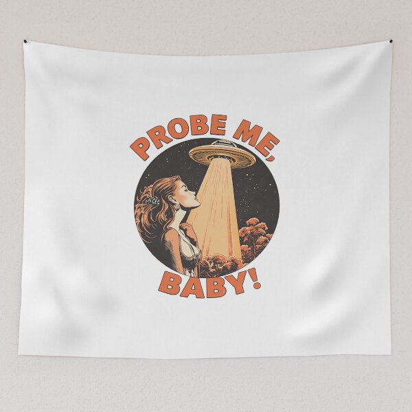Item preview, Probe me, BABY! designed and sold by NicMacTees.