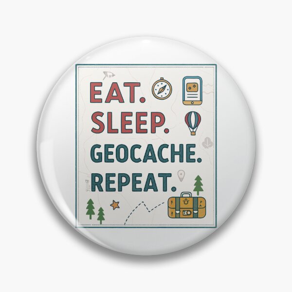 Item preview, Eat Sleep Geocache Repeat | Funny Geocaching Quote Design for Outdoor Adventurers designed and sold by VividOrganica.