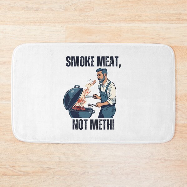 Item preview, Smoke meat, not meth! designed and sold by NicMacTees.
