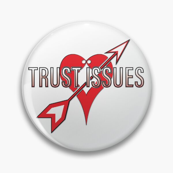 Item preview, trust issues designed and sold by prosper82.