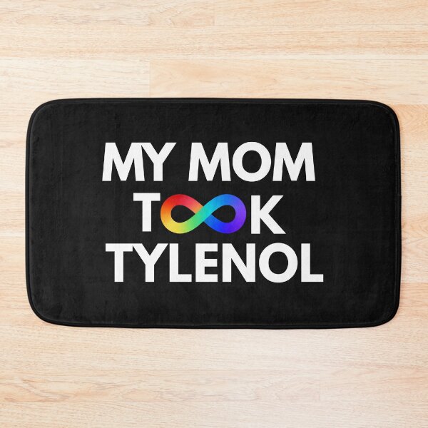Item preview, My mom took Tylenol (autism awareness) - rainbow infinity designed and sold by neuroinclusify.