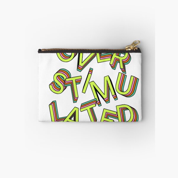 Item preview, OVERSTIMULATED crazy designed and sold by RecessionTreats.