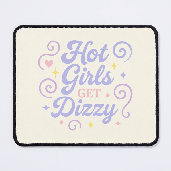 Item preview, Hot Girls Get Dizzy designed and sold by thegirlyshoppe.