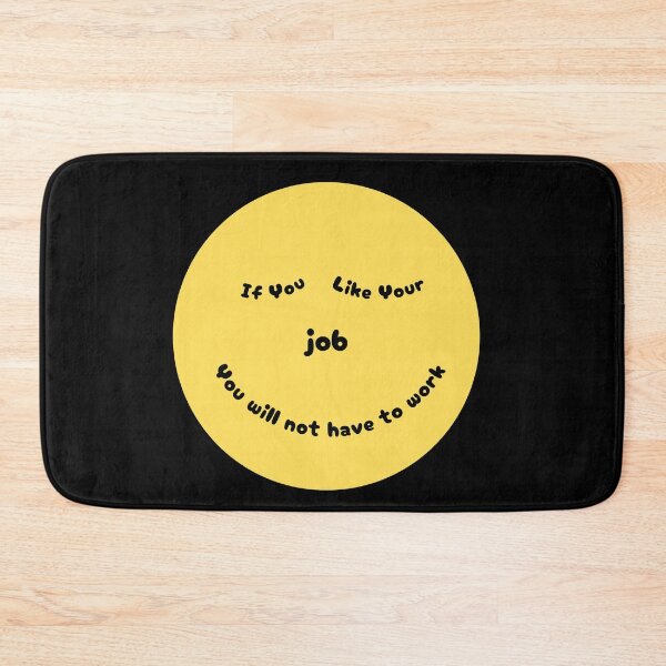Item preview, If You Like Your Job You will not have to work designed and sold by PatiCreate.