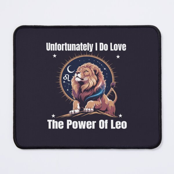 Item preview, Unfortunately I Do Love The Power Of Leo | Funny Zodiac Quote designed and sold by The Real Life Symphony.
