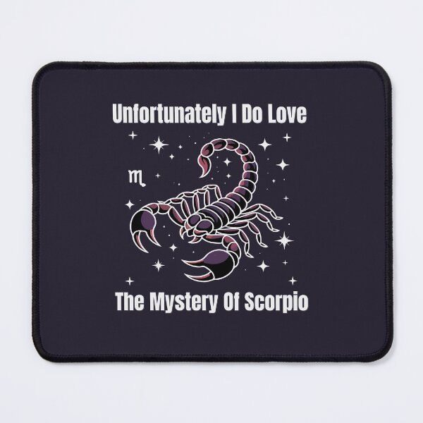 Item preview, Unfortunately I Do Love The Mystery Of Scorpio | Funny Zodiac Quote designed and sold by The Real Life Symphony.