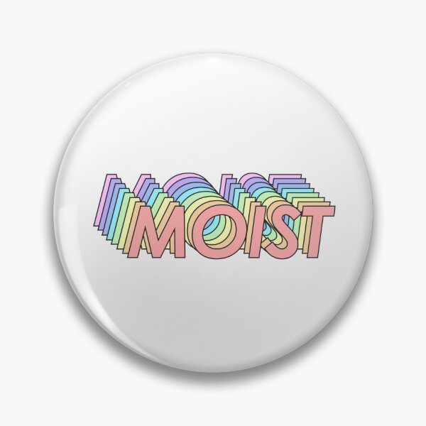 Item preview, MOIST designed and sold by oddwonders.