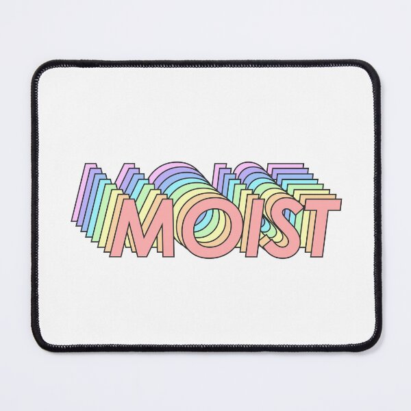 Item preview, MOIST designed and sold by oddwonders.