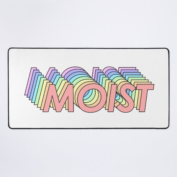 Item preview, MOIST designed and sold by oddwonders.