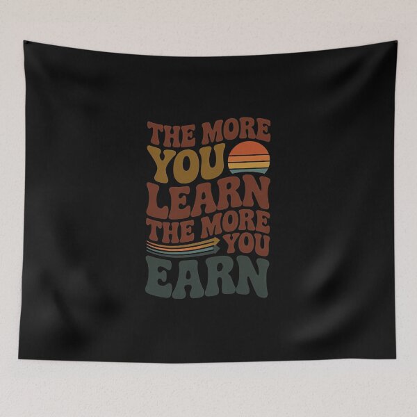 Item preview, The More You Learn, The More You Earn – Retro Motivation Typography designed and sold by Enea Kelo.