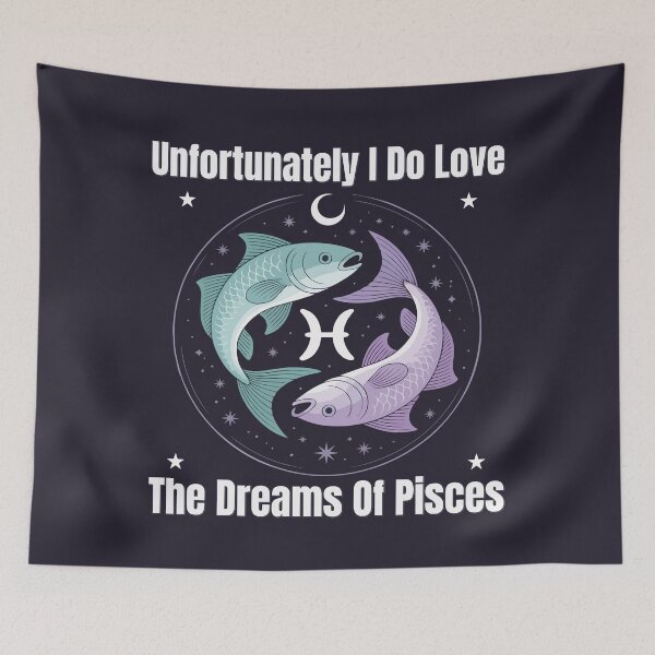 Item preview, Unfortunately I Do Love The Dreams Of Pisces | Funny Zodiac Quote designed and sold by The Real Life Symphony.