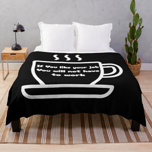 Item preview, If You Like Your Job You will not have to work black coffee designed and sold by PatiCreate.