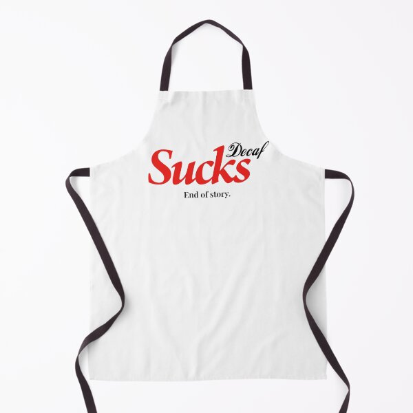 Item preview, Decaf Sucks. End of story. designed and sold by Art & Coffee.