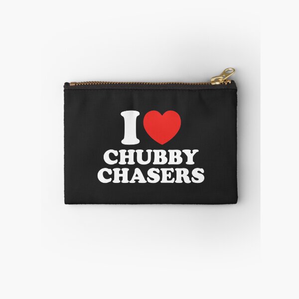 Item preview, I Love Chubby Chasers designed and sold by shitpostee.