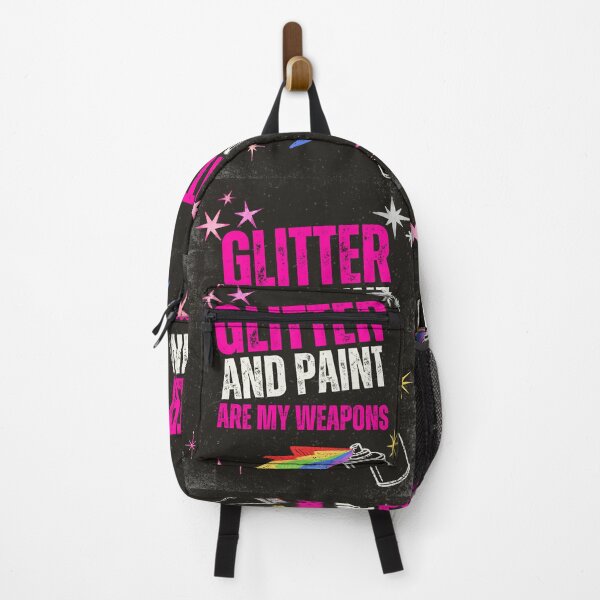 Item preview, Glitter and Paint Are My Weapons designed and sold by DeWolfe Wyrks.