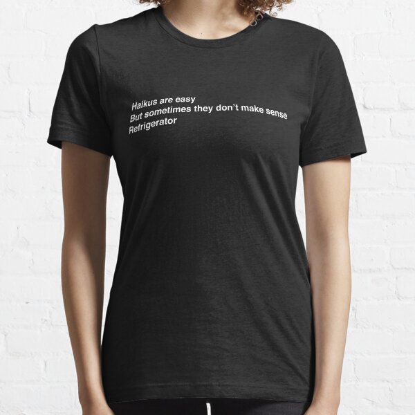 Item preview, Haikus Are Easy T Shirt designed and sold by Nevl.