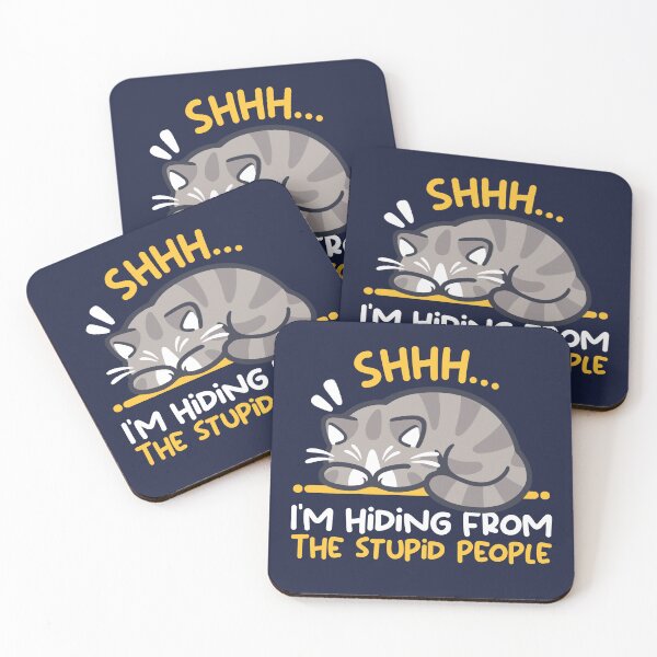 Item preview, Shhh I'm hiding form the stupid people funny cat designed and sold by NemiMakeit.