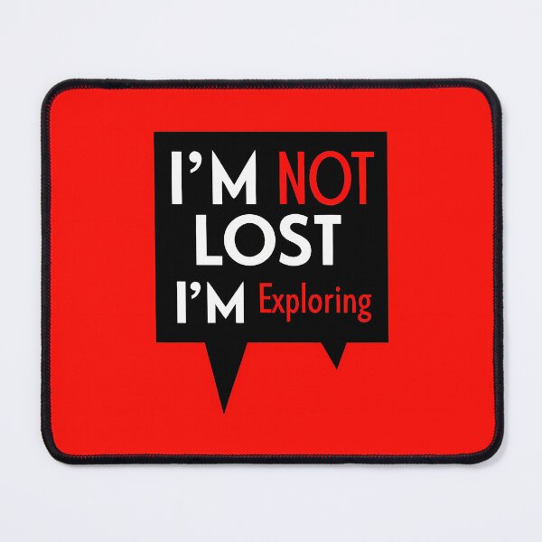 Item preview, Im not Lost Im Exploring Red White Black designed and sold by ART ATTACK ZONE.
