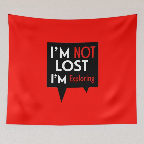 Item preview, Im not Lost Im Exploring Red White Black designed and sold by ART ATTACK ZONE.