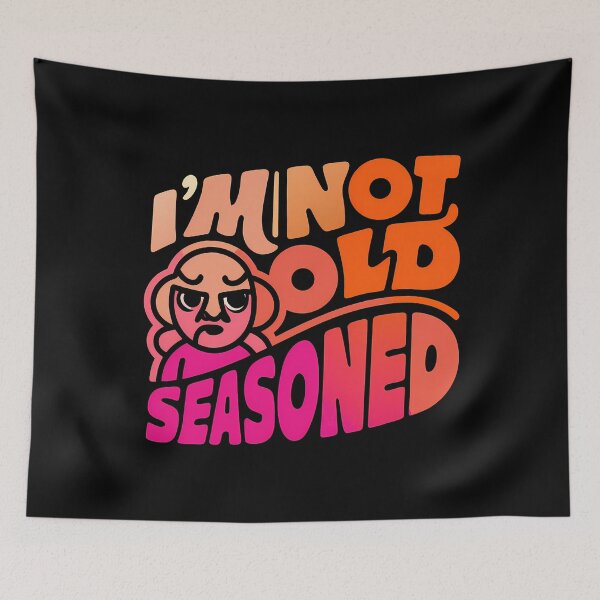 Item preview, Im Not Old Seasoned Vibrant Designs Colors designed and sold by ART ATTACK ZONE.