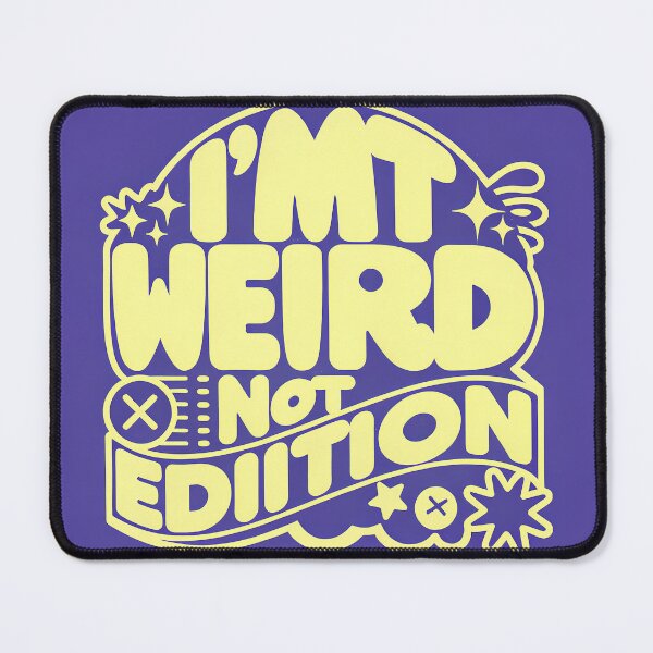 Item preview, Im Weird Edition Motifs Vibrant Designs Colors designed and sold by ART ATTACK ZONE.