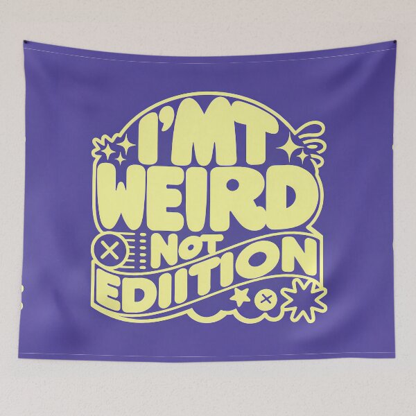 Item preview, Im Weird Edition Motifs Vibrant Designs Colors designed and sold by ART ATTACK ZONE.