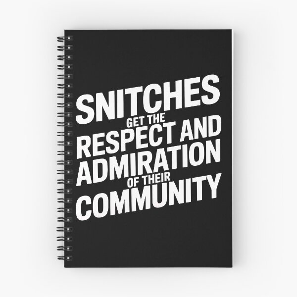 Item preview, Snitches Get Community Respect designed and sold by tachyon273.
