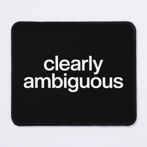 Item preview,  Clearly Ambiguous designed and sold by tachyon273.
