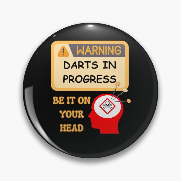 Item preview, WARNING DARTS IN PROGRESS designed and sold by aledfychan.