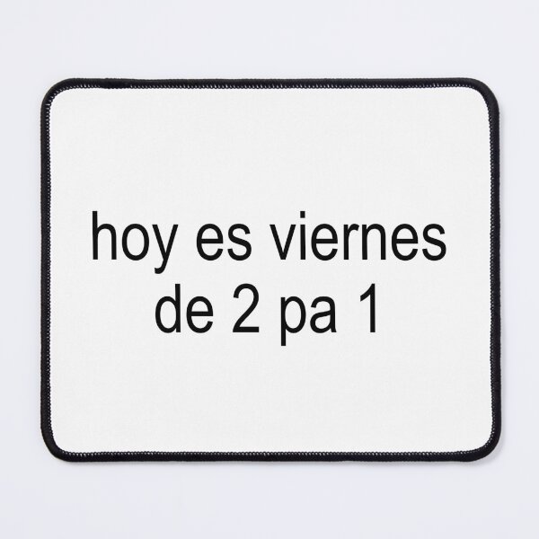 Item preview, hoy es viernes de 2 pa 1 designed and sold by brizzle321d.