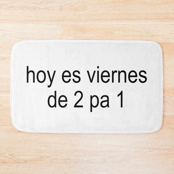 Item preview, hoy es viernes de 2 pa 1 designed and sold by brizzle321d.